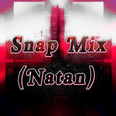 Snap Mix (Natan) By Dance Automotivo Music's cover