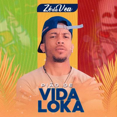 Pião de Vida Loka (feat. Mt Records) (feat. Mt Records) By Zé da Vea, Mt Records's cover