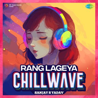 Rang Lageya - Chillwave's cover