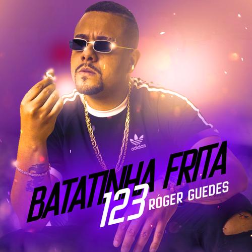 Batatinha Frita 123 (Roger Guedes)'s cover