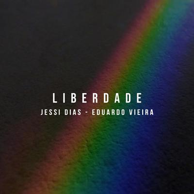 Liberdade By Jessi Dias, Eduardo Vieira's cover