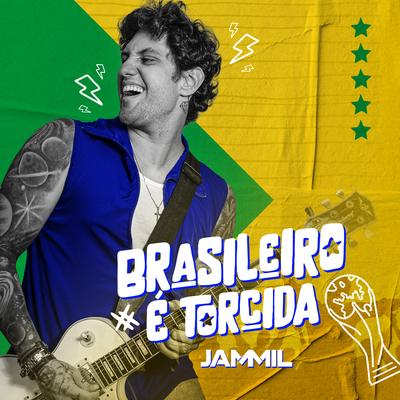 Brasileiro é Torcida By Jammil E Uma Noites's cover