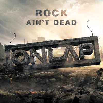 Rock Ain't Dead By Onlap's cover