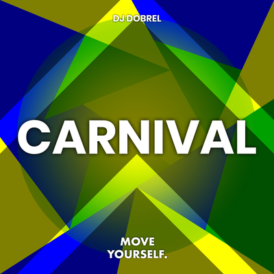 Carnival By DJ DobreL's cover