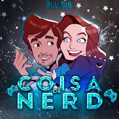 Coisa de Nerd By Moldrin's cover