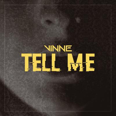 Tell Me (Radio Edit) By VINNE's cover