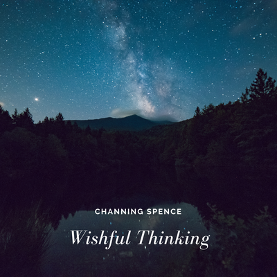 Wishful Thinking By Channing Spence's cover