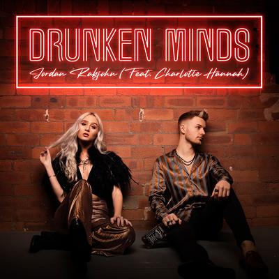 Drunken Minds (Sped Up) By Jordan Rabjohn, Charlotte Hannah's cover