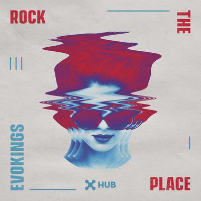 Rock the Place By Evokings's cover