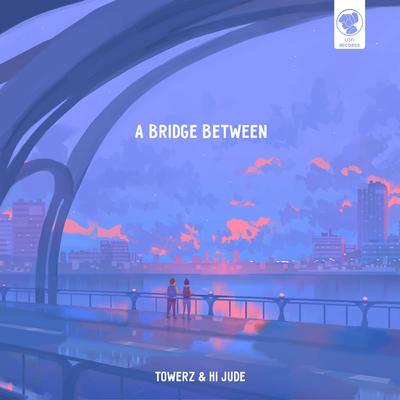 a bridge between By Towerz, hi jude's cover