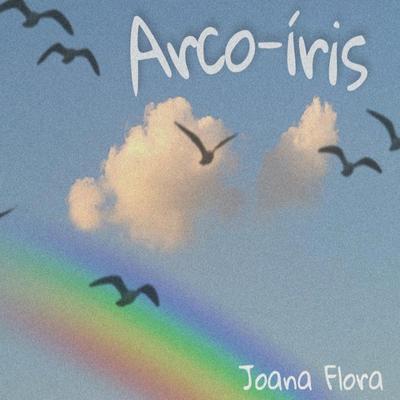 Arco-Íris By Joana Flora's cover