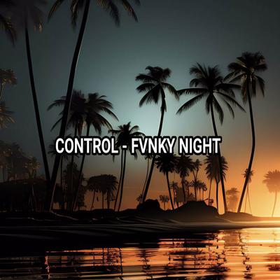 CONTROL - FVNKY NIGHT's cover