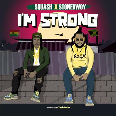 I'm Strong By Stonebwoy, Squash's cover