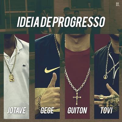 Ideia de Progresso By tal do dias, MC Gege, Mc Tovi, mc guiton, mc jotave's cover