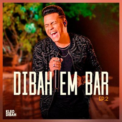 Dibah em Bar, Ep. 2 (Ao Vivo)'s cover