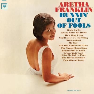 Runnin' Out of Fools By Aretha Franklin's cover