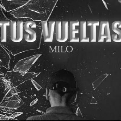 Tus Vueltas By Milo j's cover