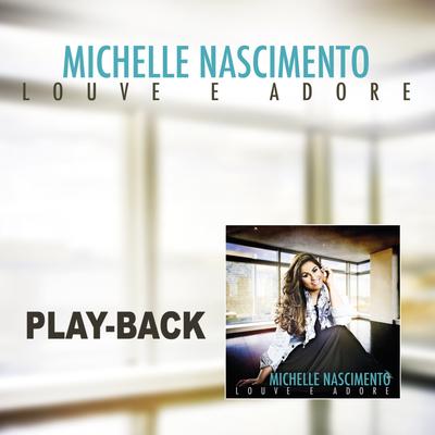 Louve e Adore (Playback) By Michelle Nascimento's cover