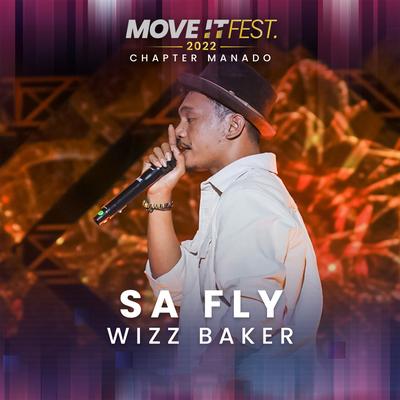 Sa Fly (Move It Fest 2022 Chapter Manado) By Wizz Baker's cover