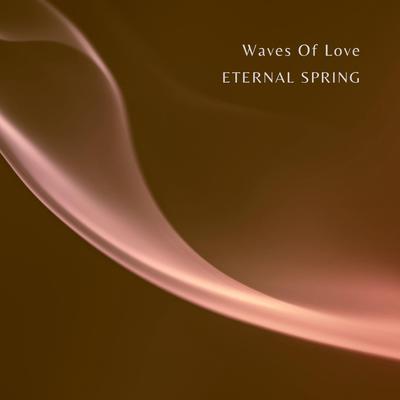 Waves Of Love By Eternal Spring's cover