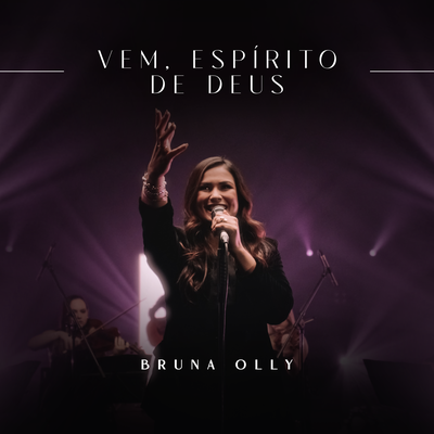 Vem, Espírito de Deus (Ao Vivo) By Bruna Olly's cover