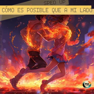 Cómo Es Posible Que a Mi Lado (Sped Up Version)'s cover