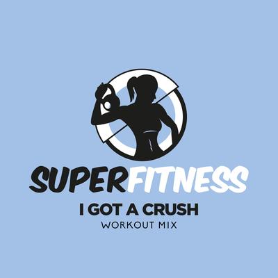 I Got A Crush (Instrumental Workout Mix 135 bpm) By SuperFitness's cover