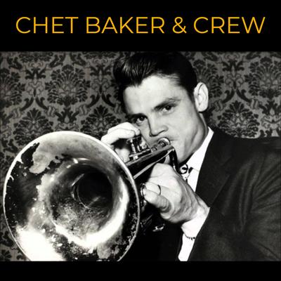 Chet Baker & Crew's cover