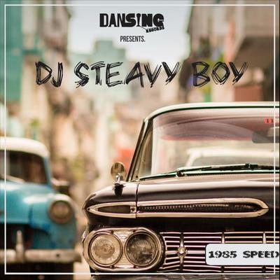 1985  Speed (Original Mix) By DJ Steavy Boy's cover