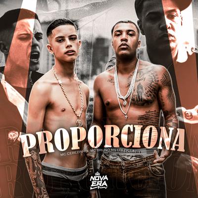 Proporciona By MC Cebezinho, MC Bruno MS's cover