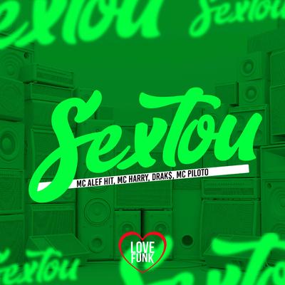 Sextou By Mc Piloto, MC Harry, drak$, Mc Alef Hit's cover