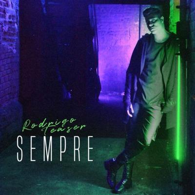 Sempre By Rodrigo Teaser's cover