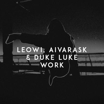 Work By LEOWI, Aivarask, Duke Luke's cover