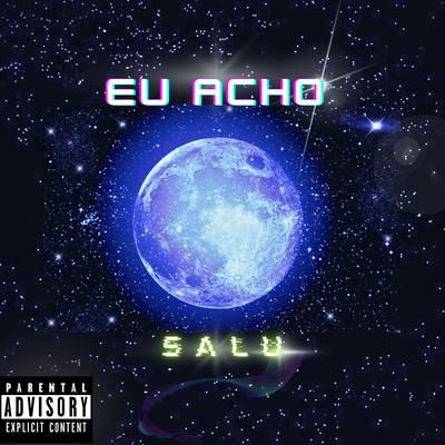 Eu Acho's cover