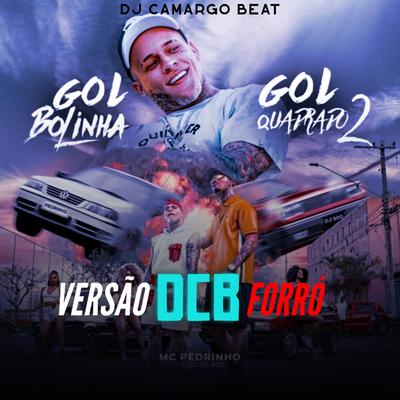 Gol bolinha gol quadrado (Versão forró ) By Dj camargo beat's cover