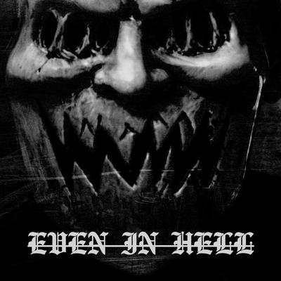 Even in Hell By RAZZP's cover