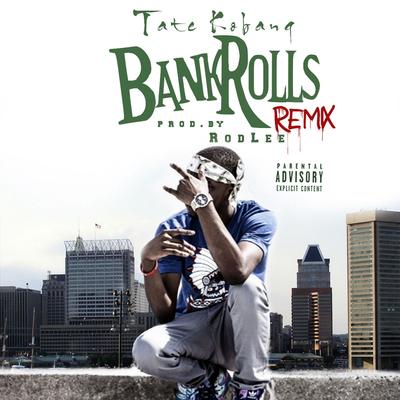 Bank Rolls (Remix) By Tate Kobang's cover