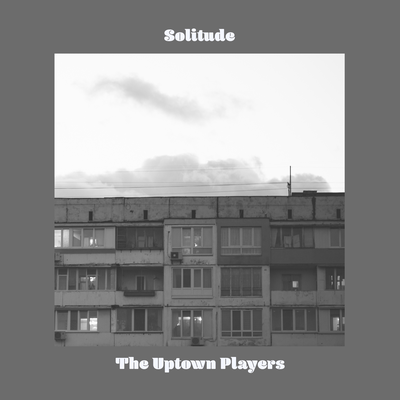 Solitude By The Uptown Players's cover