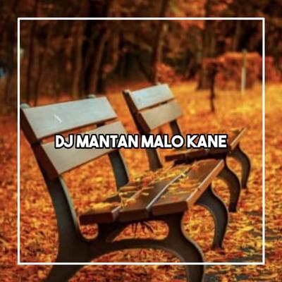 DJ Ada Mantan Yang Sekarang Story galau Semua-Malo 2's cover