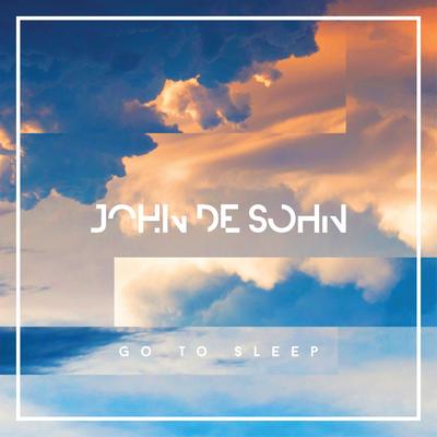 Go to Sleep By John De Sohn's cover