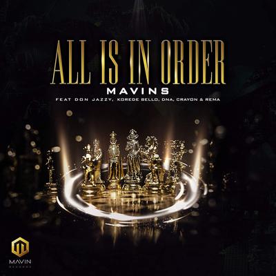 All Is in Order (feat. Don Jazzy, Rema, Korede Bello, DNA & Crayon) By Mavins, Don Jazzy, Rema, Korede Bello, DNA, Crayon's cover
