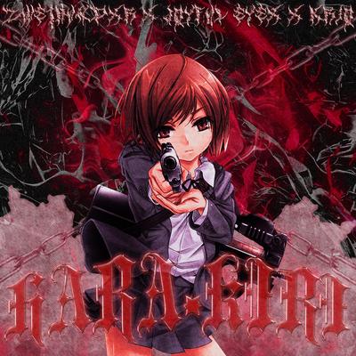 HARA-KIRI By ZWE1HVNDXR, KRIO, Joyful eyex's cover