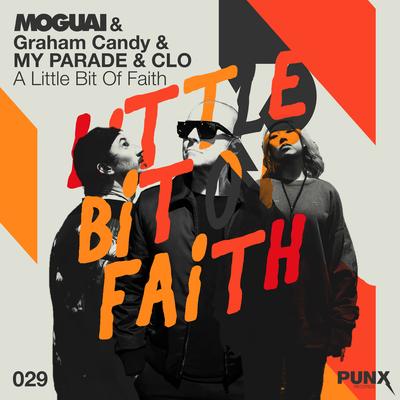 A Little Bit of Faith By MOGUAI, Graham Candy, MY PARADE's cover