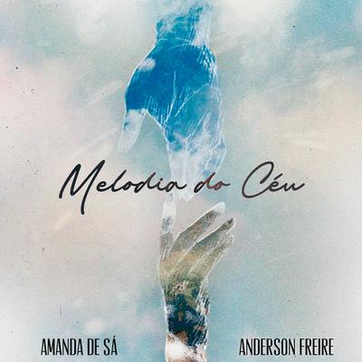 Melodia do Céu By Amanda de Sá, Anderson Freire's cover