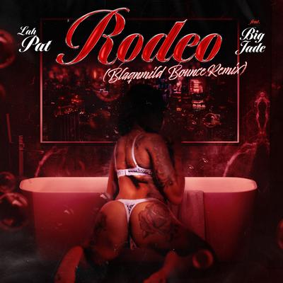 Rodeo (Blaqnmild Bounce Remix) [feat. Big Jade]'s cover