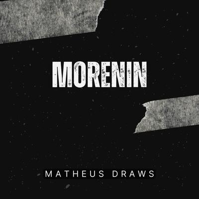 Morenin By Matheus Draws's cover