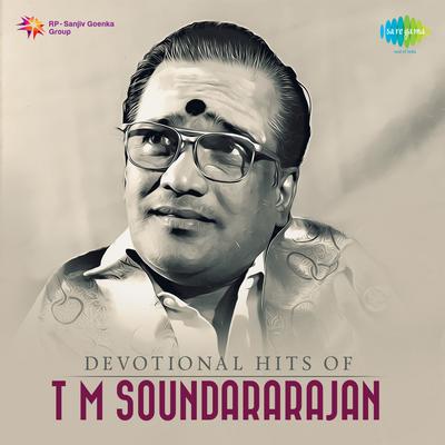 Devotional Hits Of T M Sounderarajan's cover