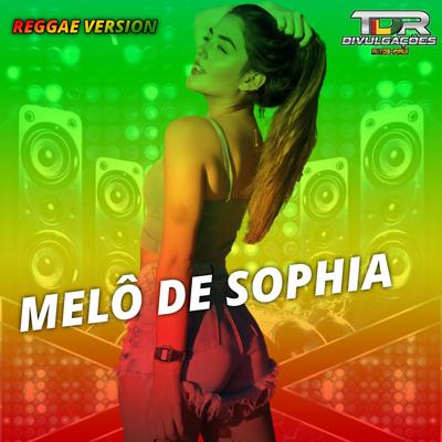 Melô De Sophia (Reggae Version) By TDR DIVULGAÇÕES's cover
