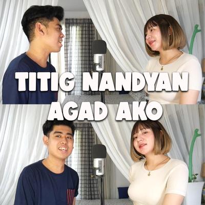 Titig Nandyan Agad Ako's cover