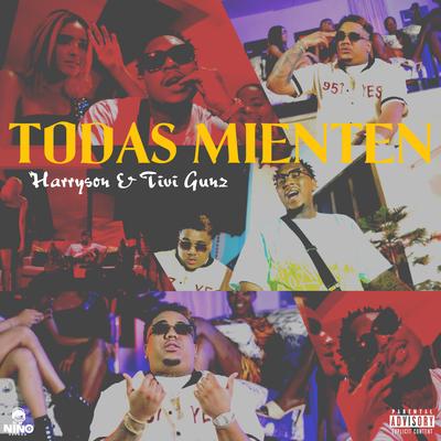 Todas Mienten By Harryson, Tivi Gunz's cover